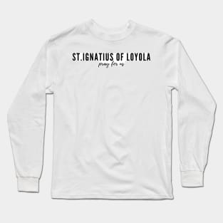 St. Ignatius of Loyola Long Sleeve T-Shirt